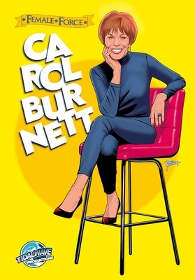 Female Force: Carol Burnett by Frizell, Michael