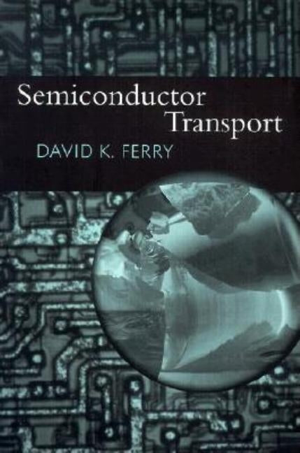Semiconductor Transport by Ferry, David