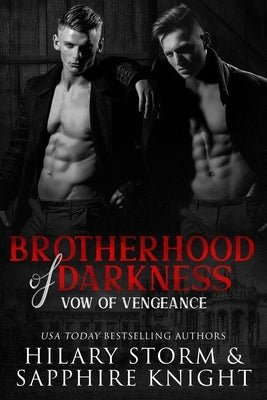 Brotherhood of Darkness: Vow of Vengeance by Storm, Hilary