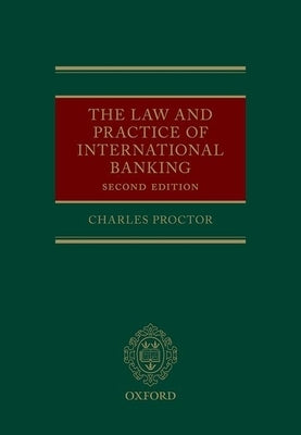 Law and Practice of International Banking (Revised) by Proctor, Charles
