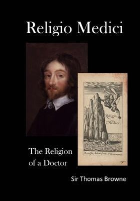 Religio Medici: The Religion of a Doctor by Browne, Thomas
