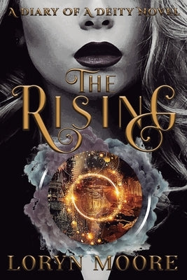 Diary of a Deity - The Rising by Moore, Loryn