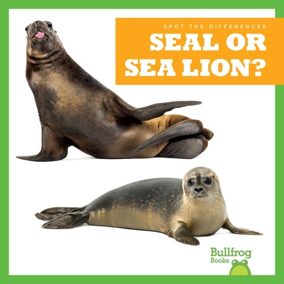 Seal or Sea Lion? by Austen, Lily