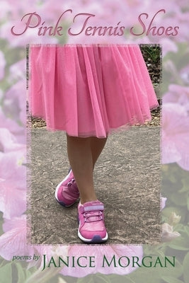 Pink Tennis Shoes by Morgan, Janice