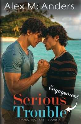 Serious Engagement Trouble: Nerd/Jock MM Romance Novella by McAnders, Alex