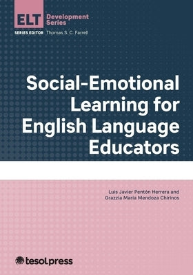 Social-Emotional Learning for English Language Educators by Pentón Herrera, Luis Javier
