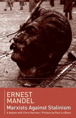Marxists against Stalinism by Mandel, Ernest
