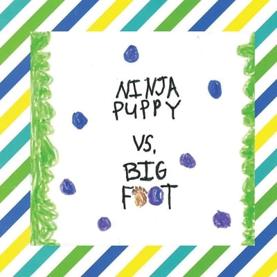 Ninja Puppy VS Bigfoot by Duck, Gunner J.