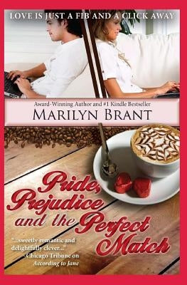 Pride, Prejudice and the Perfect Match by Brant, Marilyn