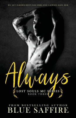 Always: Lost Souls MC Series Book Three by Saffire, Blue