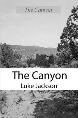 The Canyon by Jackson, Luke
