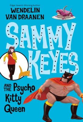 Sammy Keyes and the Psycho Kitty Queen by Van Draanen, Wendelin
