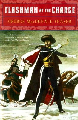 Flashman at the Charge by Fraser, George MacDonald
