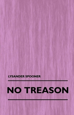 No Treason (Volume 1) by Spooner, Lysander