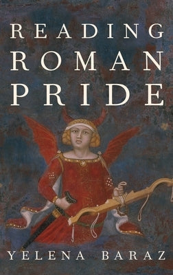 Reading Roman Pride by Baraz, Yelena