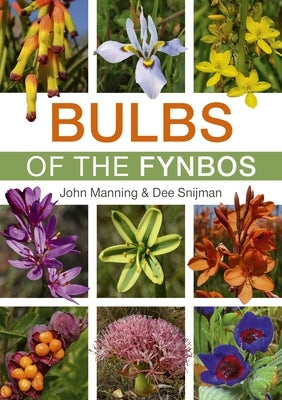Bulbs of the Fynbos by Manning, John