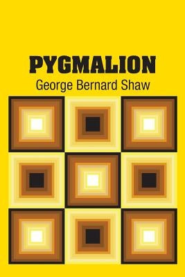 Pygmalion by Shaw, George Bernard