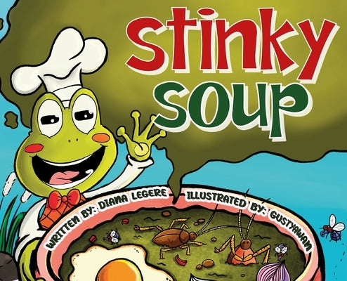 Stinky Soup by Legere, Diana