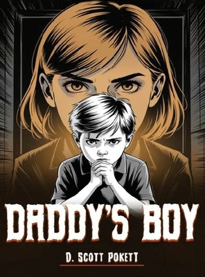 Daddy's Boy by D Scott Pokett