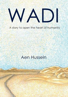 Wadi by Hussein, Aen