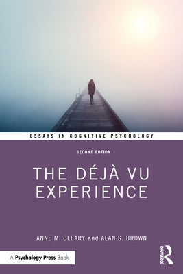 The Déjà Vu Experience: Second Edition by Cleary, Anne M.