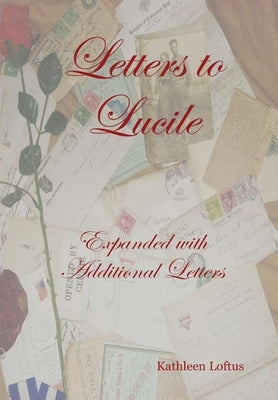 Letters to Lucile by Loftus, Kathleen