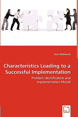 Characteristics Leading to a Successful Implementation - Problem Identification and by McDonald, Scott