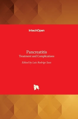 Pancreatitis: Treatment and Complications by Rodrigo, Luis