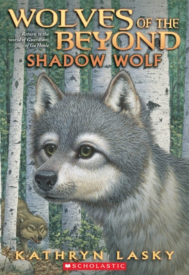 Shadow Wolf (Wolves of the Beyond #2): Volume 2 by Lasky, Kathryn