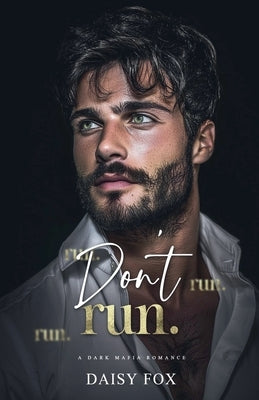 Don't Run: Dark Mafia Romance by Fox, Daisy