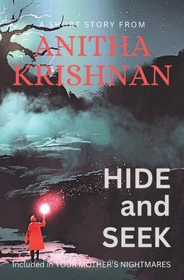 Hide-and-Seek: A Short Story by Krishnan, Anitha