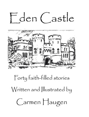 Eden Castle: Forty faith-filled stories by Haugen, Carmen