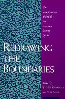 Redrawing the Boundaries: The Transformation of English and American Literary Studies by Greenblatt, Stephen J.