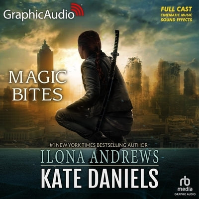 Magic Bites [Dramatized Adaptation]: Kate Daniels 1 by Andrews, Ilona