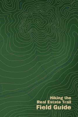 Hiking the Real Estate Trail Field Guide by Wilson, Terry