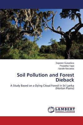 Soil Pollution and Forest Dieback by Gunadasa Sajanee