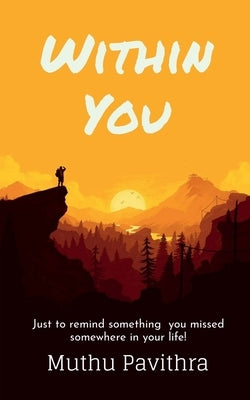 Within You by Pavithra, Muthu