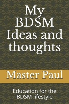 My BDSM Ideas and thoughts: Education for the BDSM lifestyle by Corso, Frank