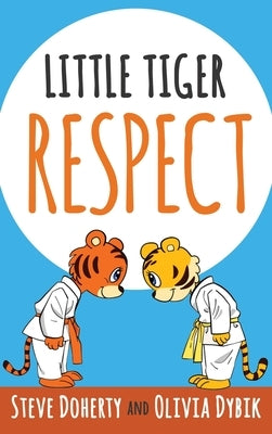 Little Tiger - Respect by Doherty, Steve