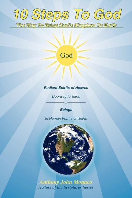10 Steps To God by Monaco, Anthony John