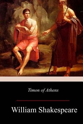 Timon of Athens by Shakespeare, William