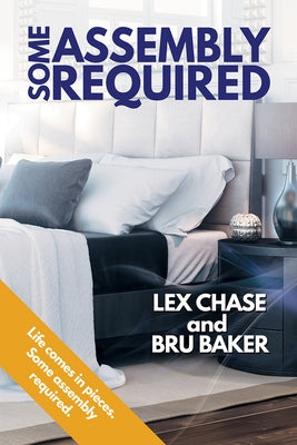 Some Assembly Required by Chase, Lex