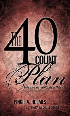 The 40-Count Plan by Holmes, Pinkie A.