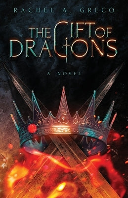 The Gift of Dragons by Greco, Rachel A.