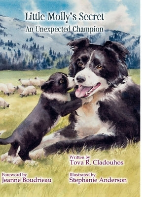 Little Molly's Secret: An Unexpected Champion by Cladouhos, Tova R.