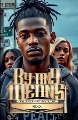 By Any Means by Rixx