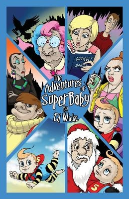 The Adventures of SuperBaby by Wicke, Ed
