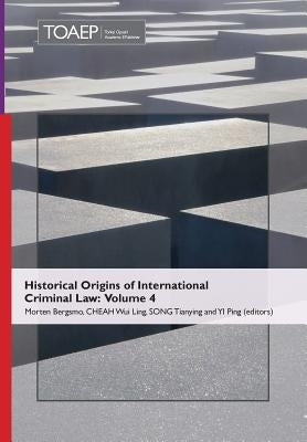 Historical Origins of International Criminal Law: Volume 4 by Bergsmo Et Al, Morten