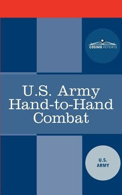 U.S. Army Hand-To-Hand Combat by U. S. Army