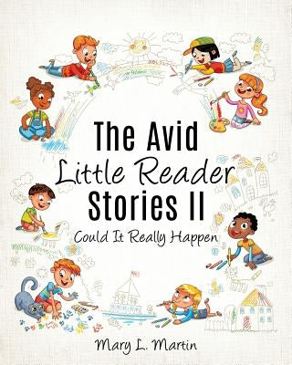 The Avid Little Reader Stories II by Martin, Mary L.